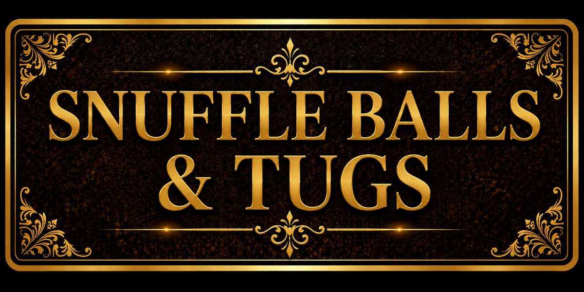 Snuffle Balls & Tugs