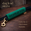 Dickhead Dog Sleeve