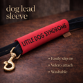 Little Dog Syndrome Sleeve