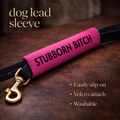 Stubborn Bitch Lead Cover
